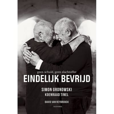Eindelijk Bevrijd. Geen Schuld, Geen Slachtoffer - Simon Gronowski