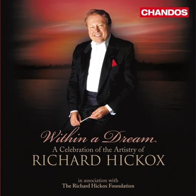 Various Artists - Within A Dream - A Celebration Of Richard Hickox (2 CD)
