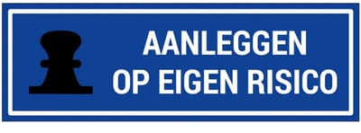 Aanleggen op eigen risico bord | gecoat dibond materiaal | 21 x 7 cm