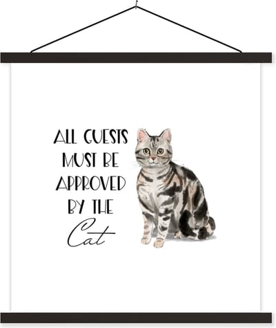 Posterhanger incl. Poster 60x60 cm - Schoolplaat - Spreuken - Kat - Quotes - All guests must be approved by the cat - Textielposter - Zwarte latten