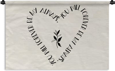 Wandkleed - Wanddoek - Quotes - Liefde - Spreuken - You will forever be my always - 180x120 cm - Wandtapijt