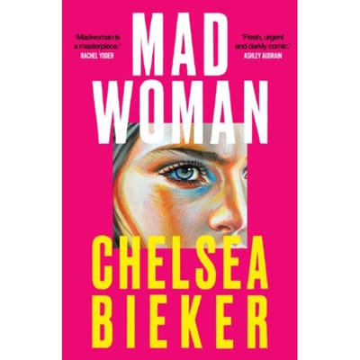 Madwoman - Chelsea Bieker