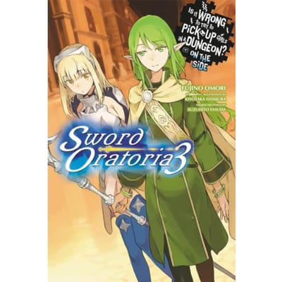Est-il mal d'essayer de draguer des filles dans un donjon Sur le côté Épée Oratoria Vol. 3 par Suzuhito... 9780316318181
