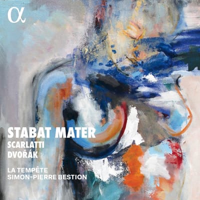 La Tempête, Simon-Pierre Bestion - Scarlatti & Dvořák: Stabat Mater (2 CD)