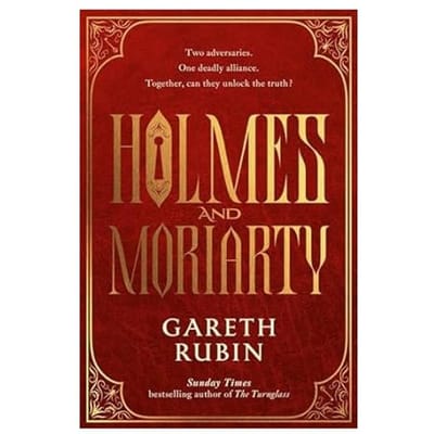 Holmes And Moriarty - Gareth Rubin