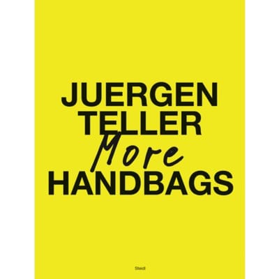 Juergen Teller: More Handbags - Juergen Teller