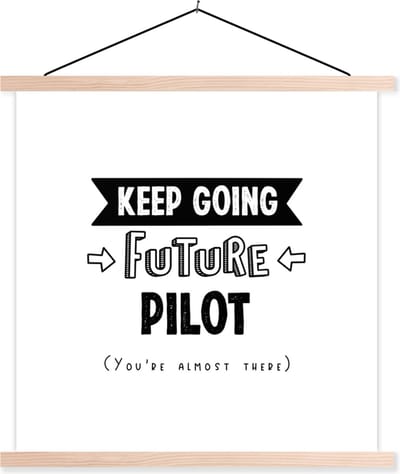 Posterhanger incl. Poster 40x40 cm - Schoolplaat - Piloot - Quote - Studeren - Opleiding - School - Textielposter - Blanke latten