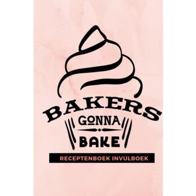 Receptenboek Invulboek: Bakers Gonna Bake - Gold Arts Books