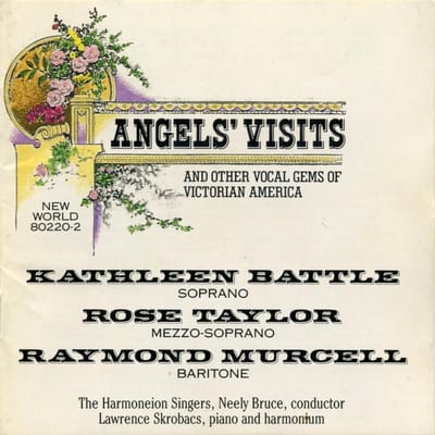 Rose Taylor, The Harmoneion Singers, Neely Bruce, Lawrence Skrobacs - Angels' Visits (And Other Vocal Gems Of Victorian America) (CD)