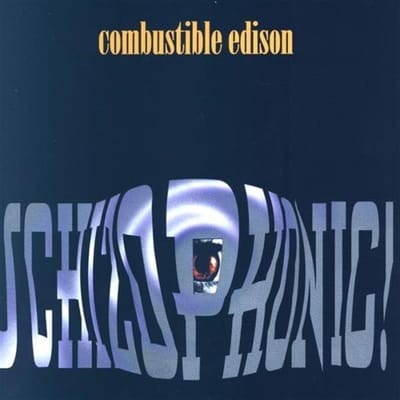 Combustible Edison - Schizophonic! (CD)