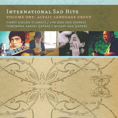 Fikret Kızılok, Kim Doo Soo, Tomokawa Kazuki, Mikami Kan - International Sad Hits (CD)