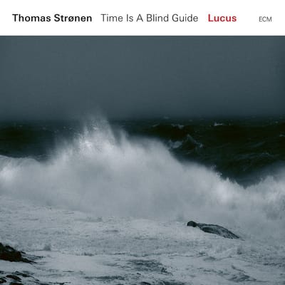 Thomas Strønen, Time Is A Blind Guide - Lucus (CD)