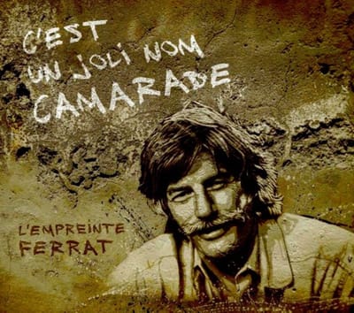 L'Empreinte Ferrat - L'Empreinte Ferrat - C'est Un Joli Nom Camarade (CD)