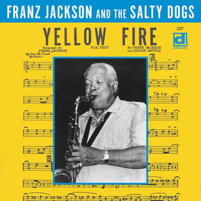 Franz Jackson & The Salty Dogs - Yellow Fire (CD)