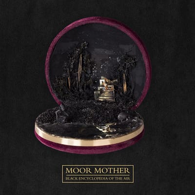 Moor Mother - Black Encyclopedia Of The Air (LP)