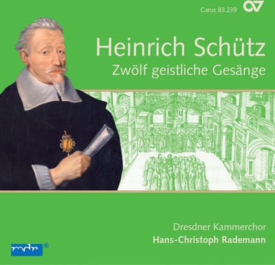 Dresdner Kammerchor, Cappella Sagittariana Dresden, Hans-Christoph Rademann - Schütz: Zwölf Geistliche Gesänge (CD)