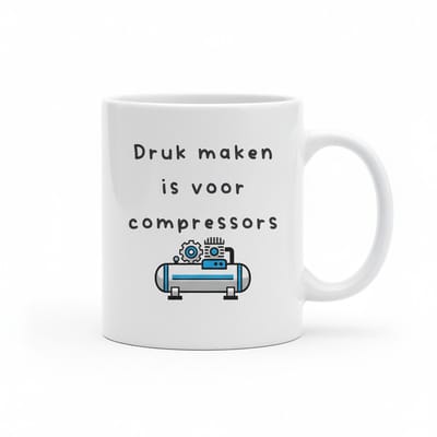 Druk Maken Is voor Compressors Koffiemok – Grappige Werk Quote Cadeau – Keramische Mok 330 ml