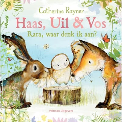 Haas, Uil & Vos Rara, Waar Denk Ik Aan? - Catherine Rayner