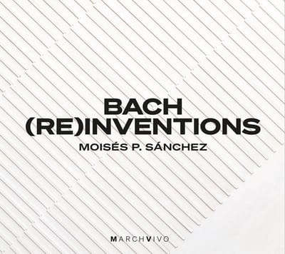 Moisés Sánchez - Bach (Re)Inventions (CD)