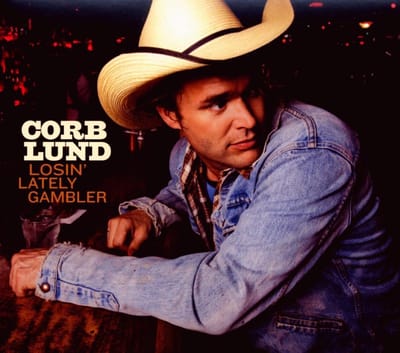 Losin' Lately Gambler - Corb Lund