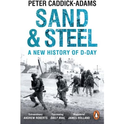 Sand And Steel - Prof. Peter Caddick-Adams