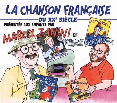 Marcel Zanini & Patrick Fremeaux - La Chanson Française Du XXe Siècle Présentée Aux Enfants Par (CD)