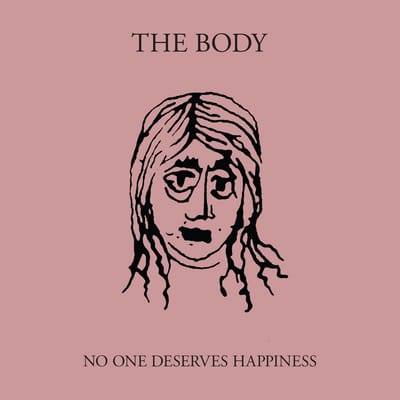The Body - No One Deserves Happiness (2 LP) (Coloured Vinyl) (Limited Edition)