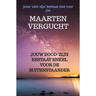 Jouw Doodzijn Bestaat Enkel Voor De Buitenstaander - Maarten Vergucht