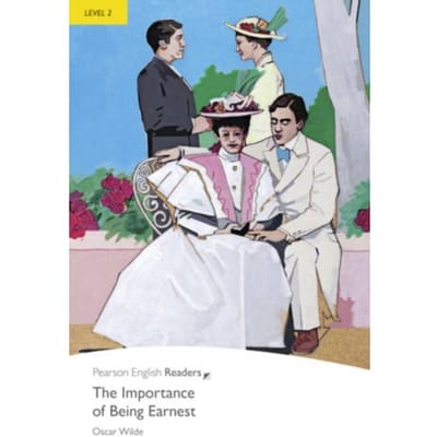 Level 2: The Importance Of Being Earnest - Pearson English Graded Readers - Oscar Wilde