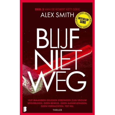 Blijf Niet Weg - Robert Kett - Alex Smith