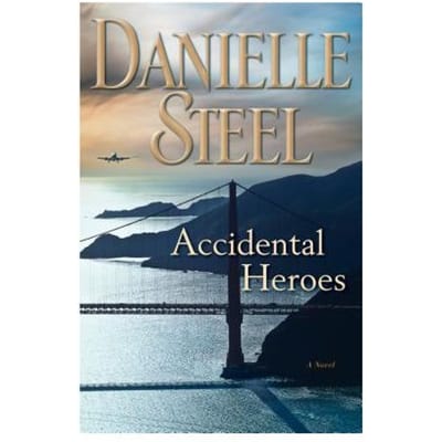 Accidental Heroes - Danielle Steel
