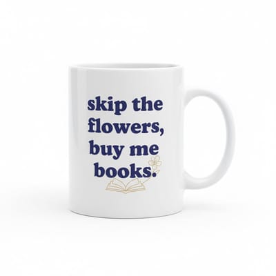 Skip the Flowers Buy Me Books Mok – Grappige Koffiemok voor Boekenliefhebbers – Cadeau voor Lezers – 330 ml