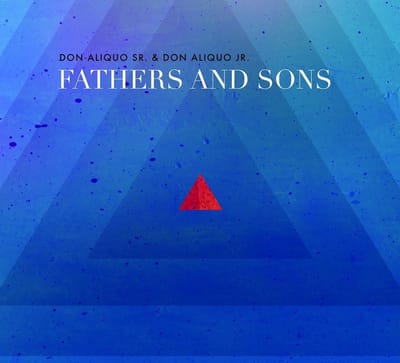 Don Aliquo Sr. & Don Aliquo Jr. - Fathers And Sons (CD)