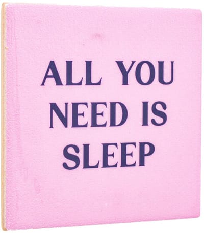 HomeBound by KY | Tegeltje - All you need is sleep | tegeltje