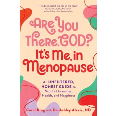 Are You There, God? It's Me, In Menopause - Carol King