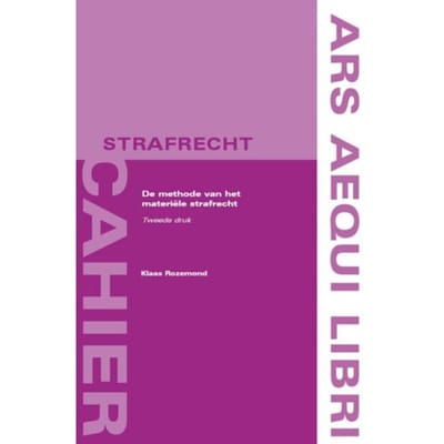 De Methode Van Het Materiële Strafrecht - Ars Aequi Cahiers Strafrecht - Klaas Rozemond