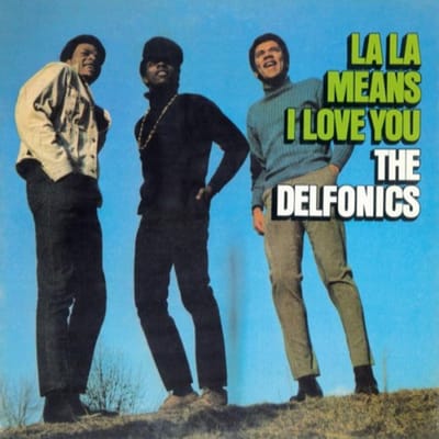La La Means I Love You - Delfonics