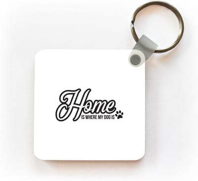Sleutelhanger - Uitdeelcadeautjes - Hond - Patronen - Spreuken - Home is where my dog is - Plastic