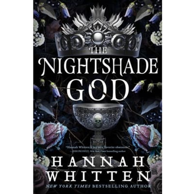 The Nightshade God - The Nightshade Crown - Hannah Whitten