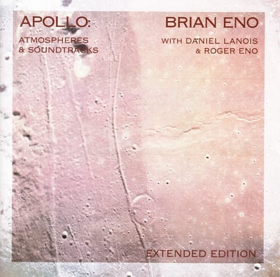 Brian Eno, Daniel Lanois, Roger Eno - Apollo: Atmoshperes And Soundtracks (2 CD) (Expanded Edition)