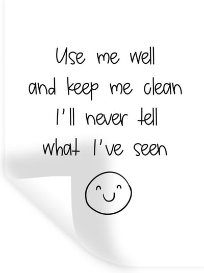 Muurstickers - Sticker Folie - Spreuken - Quotes - Use me well and keep me clean I'll never tell what I've seen - Smile - 30x40 cm - Plakfolie - Muurstickers Kinderkamer - Zelfklevend Behang - Zelfklevend behangpapier - Stickerfolie