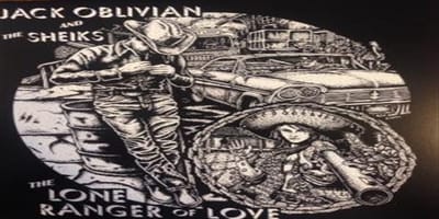 Jack Oblivian & The Sheiks - The Lone Ranger Of Love (LP)