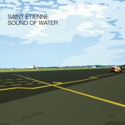 Saint Etienne - Sound Of Water (2 LP)