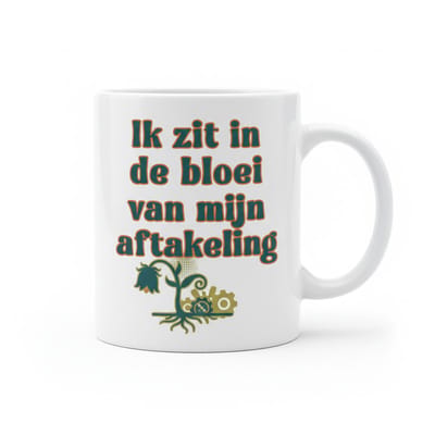 Grappige Nederlandse Tekst Mok – Ik Zit in de Bloei van Mijn Aftakeling – Humor Koffiemok Cadeau – 330 ml Keramische Mok