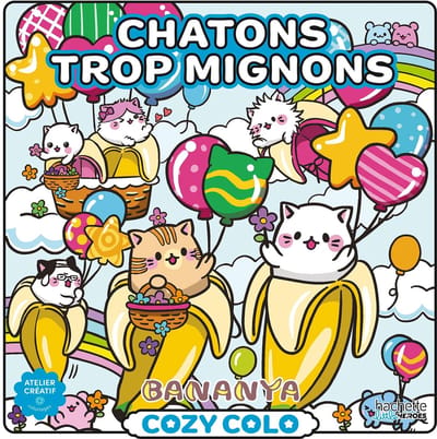Cozy Colo Bananya - Chatons trop mignons (schattige katjes) - hachette - Kleurboek voor volwassenen