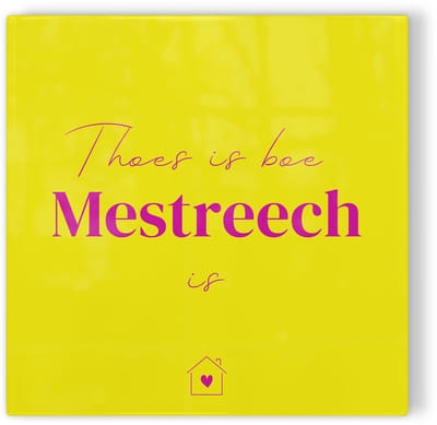 Tegeltje Thoes is boe Mestreech is - geel roze - tegeltje stad - tegeltje met tekst