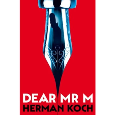 Dear Mr. M - Herman Koch