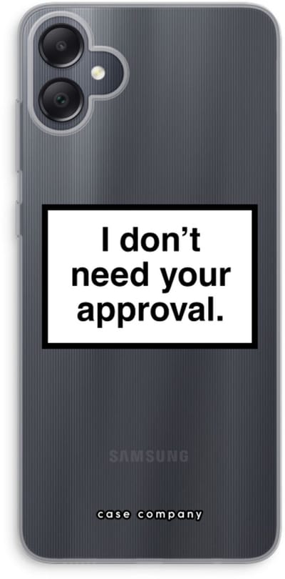 Case Company® - Hoesje geschikt voor Samsung Galaxy A05 hoesje - Don't need approval - Soft Cover Telefoonhoesje - Bescherming aan alle Kanten en Schermrand