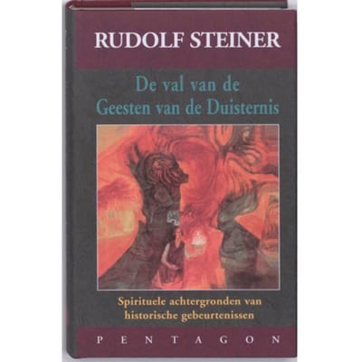 De Val Van De Geesten Van De Duisternis - Rudolf Steiner