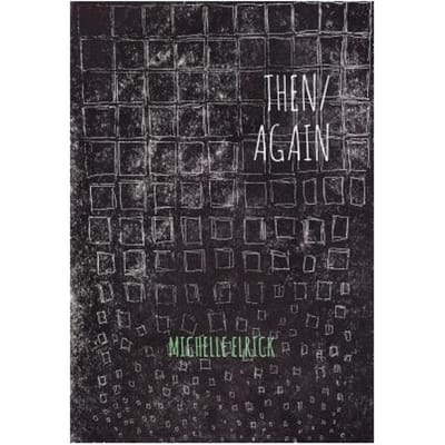 Then / Again - Michelle Elrick